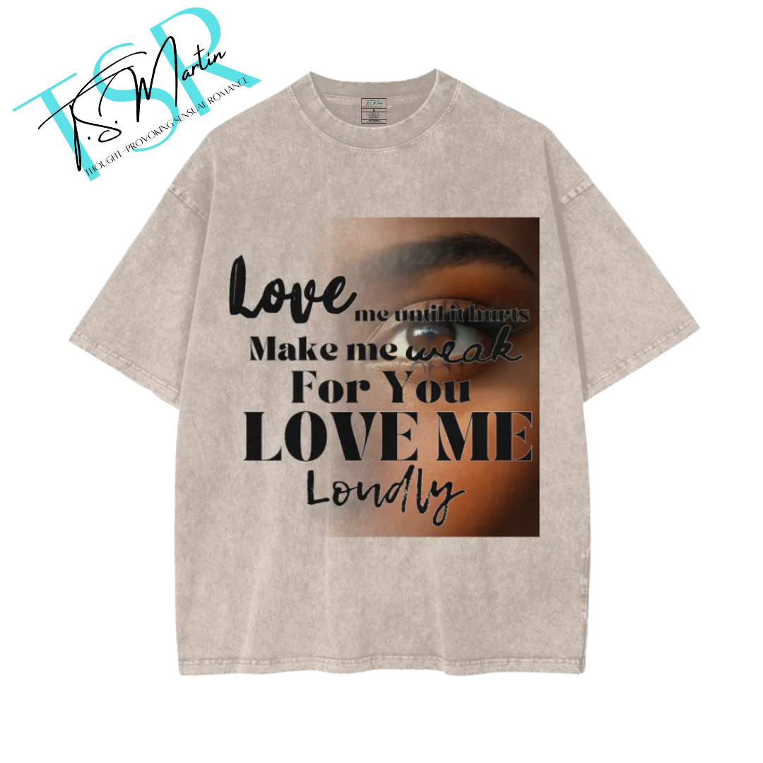 TSR- Love Me Premium Sensual Romance Shirt