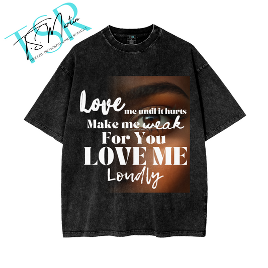 TSR- Love Me Premium Sensual Romance Shirt